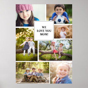 Poster We Love You Mom 7 Photo Child Family