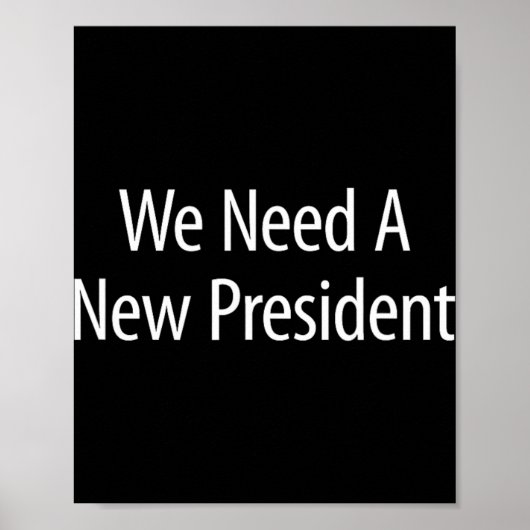Poster We Need A New President - (Devant)