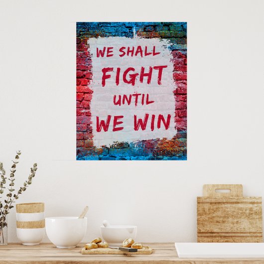 Poster We Shall Fight Until We Win! Protest Sign (Cuisine)