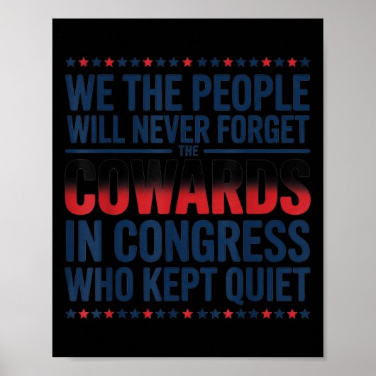 Poster We The People Will Never Forget The Cowards In Con (Devant)
