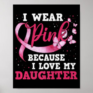 Poster Wear Pink I Love My Daughter