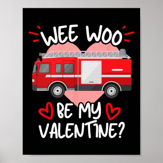Poster Wee Woo Be My Valentine Firetruck Fireman Firefigh (Devant)