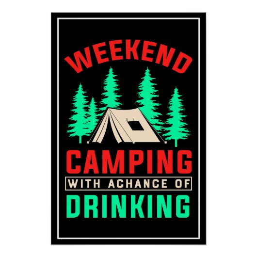 Poster Week-end Camping avec une chance de boire-43675 (Devant)