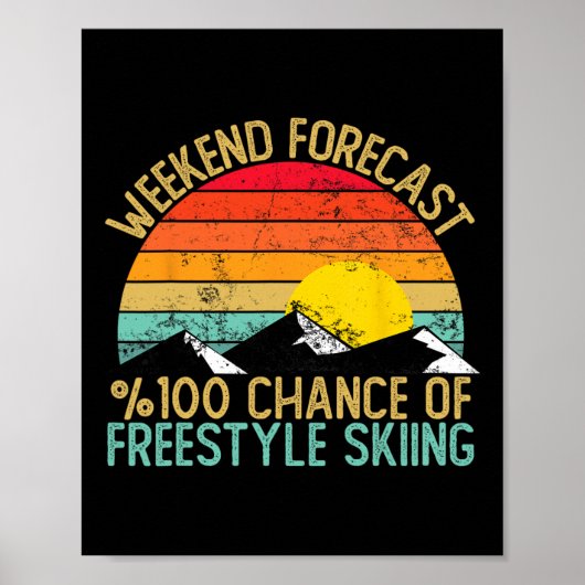 Poster Weekend Forecast Freestyle Skiing Shirts Funny Ret (Devant)