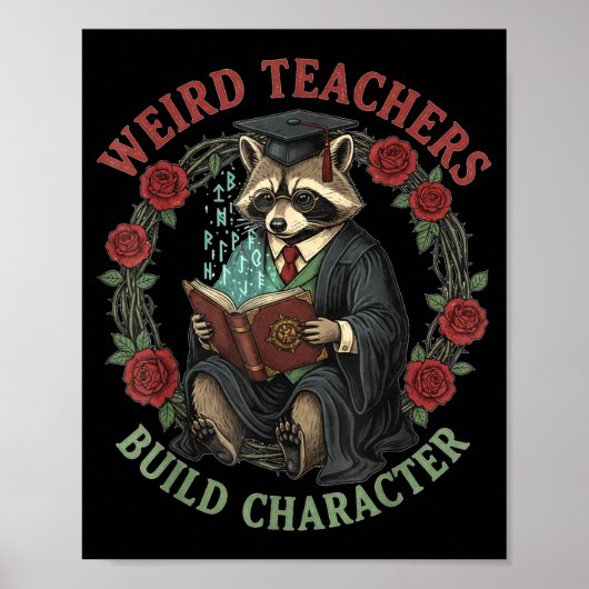 Poster Weird Teachers Build Character Teacher Appreciatio (Devant)
