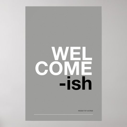 Poster WELCOME-ISH – Funny Entryway Wall Art (Devant)