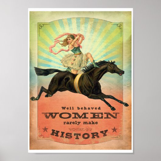 Poster Well Behaved Women Rarely Make History (Devant)