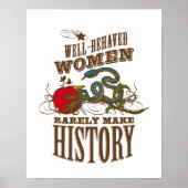Poster Well Behaved Women Rarely Make History (Devant)