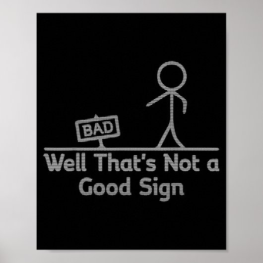 Poster Well That's Not A Good Sign Ugly Christmas Funny (Devant)