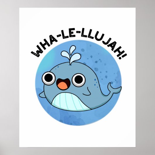 Poster Wha-le-llujah Funny Whale Pun (Devant)