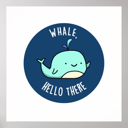 Poster Whale Hello There Funny Whale Pun (Devant)