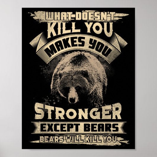 Poster What Doesn't Kill Makes You Stronger Except For Be (Devant)