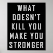 Poster What Doesn't Kill You Make You Stronger Motivation (Devant)