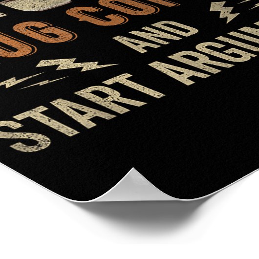 Poster What My Mouth Do Chug Coffee And Start Arguments  (Coin)