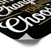 Poster What Your Not Changing Your Choosing Motivational (Coin)