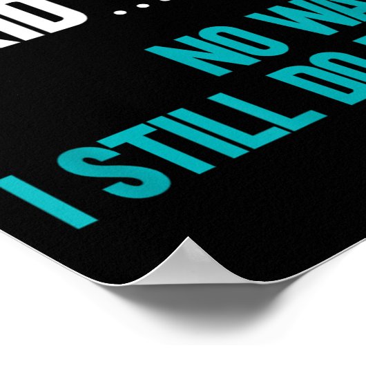 Poster When I Was A Kid No Wait I Still Do That (Coin)