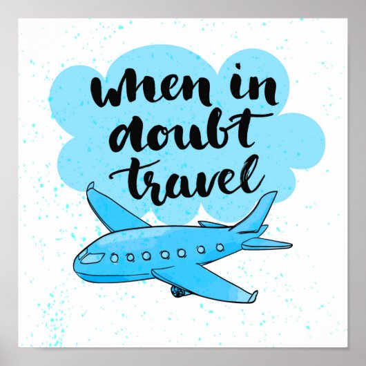 Poster When In Doubt Travel (Devant)