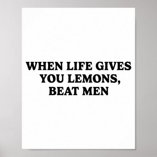 Poster When Life Gives You Lemons Beat Men Funny Sarcasm (Devant)