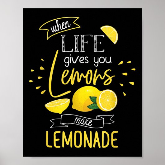 Poster When Life Gives You Lemons Make Lemonade (Devant)