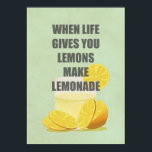Poster When life gives you lemons, make lemonade quotes<br><div class="desc">" When life gives you lemons, make lemonade quotes ".
When life gives you lemons, make lemonade quotes
Please feel free to leave your comments and your review! You feedback is important!</div>