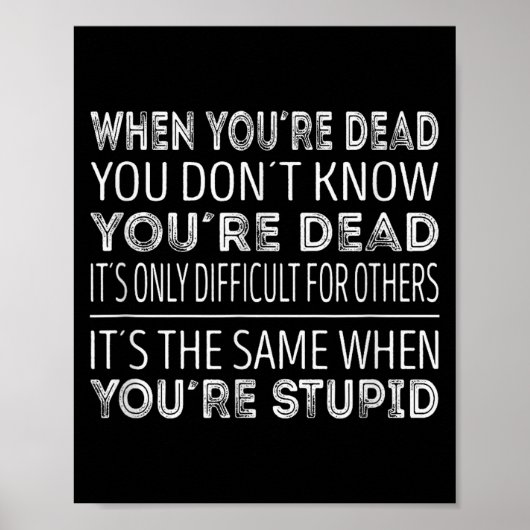 Poster When Youre Dead You Dont Know Youre Dead  (Devant)