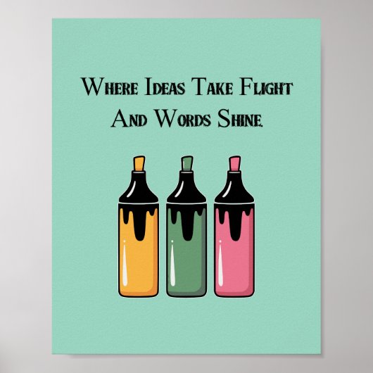 Poster Where Ideas Take Flight And Words Shine (Devant)