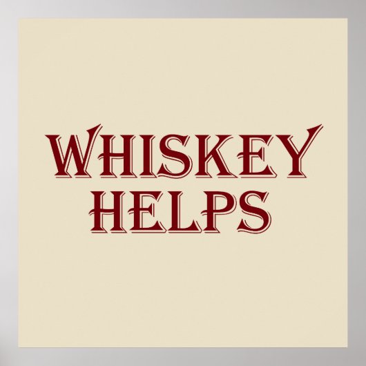 Poster Whiskey aide à drôles l'alcool dit whisky citation (Devant)