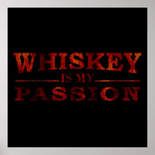 Poster Whiskey est ma passion drôle de dire alcool