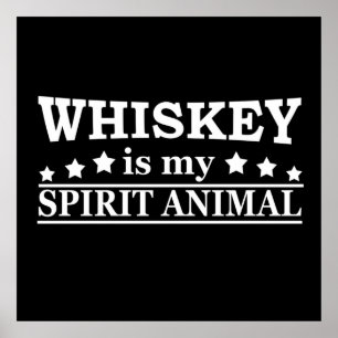 Poster Whiskey est mon animal d'esprit drôle de dire alco