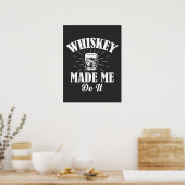 Poster Whiskey m'a fait le faire (Cuisine)