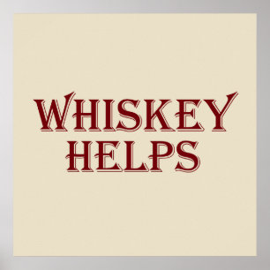 Poster Whisky aide les citations drôles d'alcool whisky à