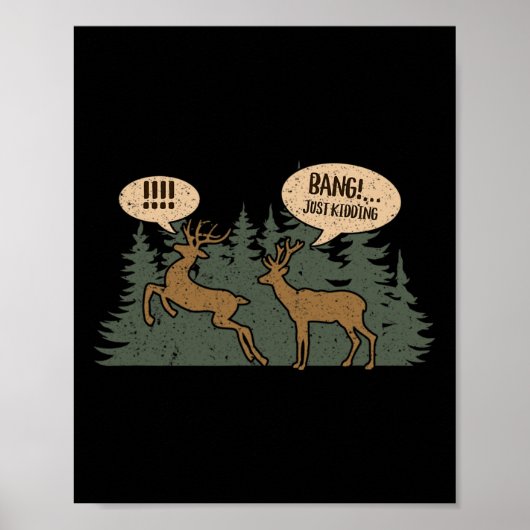 Poster Whitetail Buck Funny Deer Chasse Saison Byng Just (Devant)