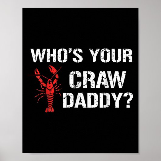 Poster Whos Your Craw Daddy Crawfish Boil Funny Cajun Men (Devant)