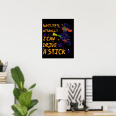 Poster Why yes Actually I Can Drive A Stick Funny Witch (Bureau à domicile)
