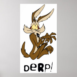 Poster Wile E. Coyote Derp