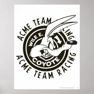 Poster WILE E. COYOTE™ Équipe de course Acme N/B