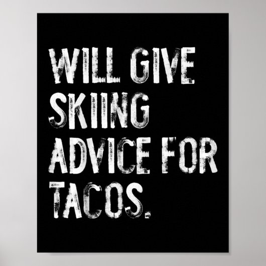 Poster Will Give Skiing Advice For Tacos Funny Ski Coach (Devant)