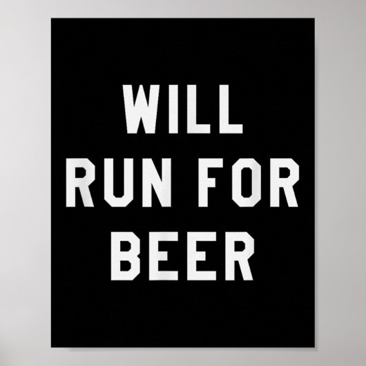 Poster Will Run For Beer Funny Motivational Running Tee  (Devant)