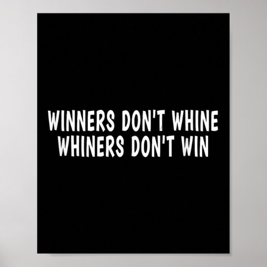 Poster Winners Don't Whine Whiners Don't Win - Motivation (Devant)