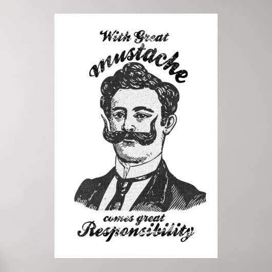 Poster With great mustache comes great responsibility. (Devant)