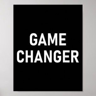Poster Witty One-liner Designs, Gag Gifts Game Changer, F