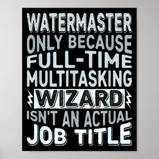 Poster Wizard Job Title Quote - Funny Watermaster  (Devant)