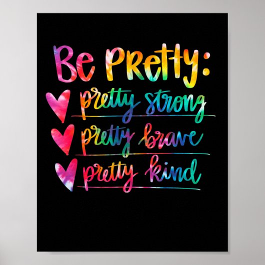 Poster Womens Be Pretty Strong Brave Kind Insrational Tie (Devant)