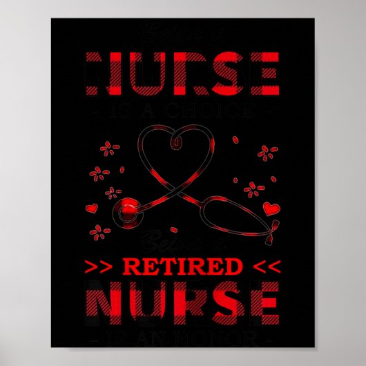 Poster Womens Being Nurse Is A Choice Being A Retired Nur (Devant)