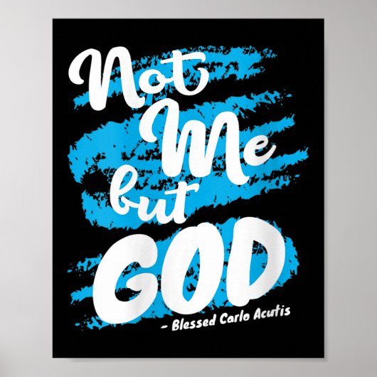 Poster Womens Blessed Carlo Acutis Prayer Not Me Catholic (Devant)