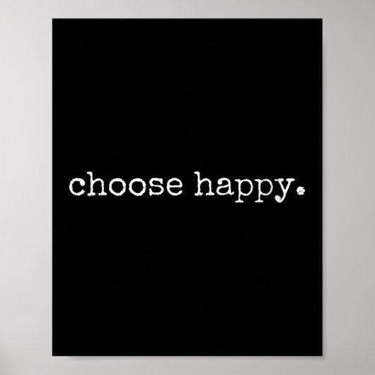 Poster Womens Choose Happy Cute Sitivity Joy Love Insrati (Devant)