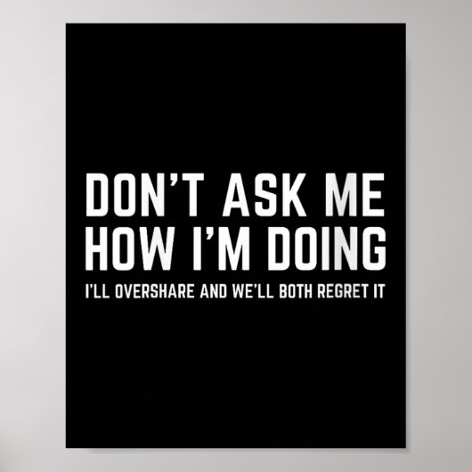 Poster Womens Don't Ask Me How I'm Doing We'll Regret It  (Devant)