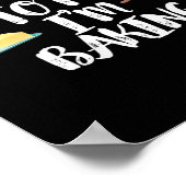 Poster Womens Funny Baker Quote, Don't Talk To Me I'm Bak (Coin)