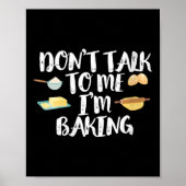 Poster Womens Funny Baker Quote, Don't Talk To Me I'm Bak (Devant)