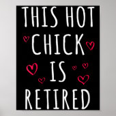 Poster Womens Funny This Hot Chick Is Retired, Woman, Mot (Devant)
